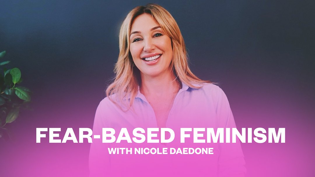 Fear-Based Feminism