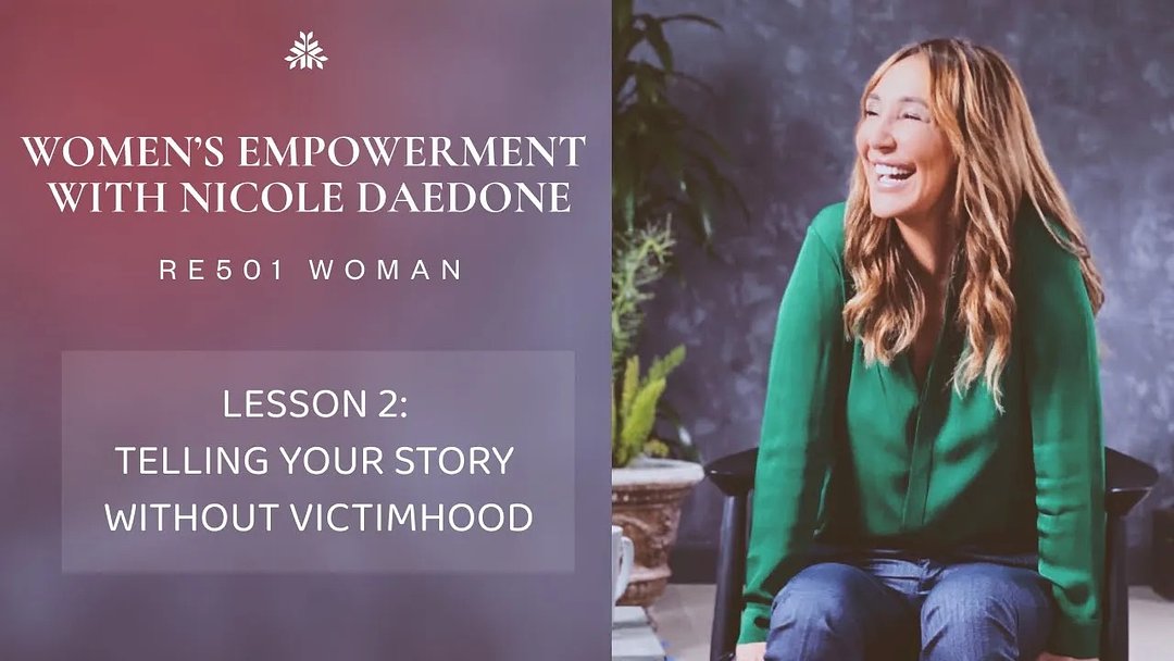 Women's Empowerment Lesson 2: Telling Your Story Without Victimhood
