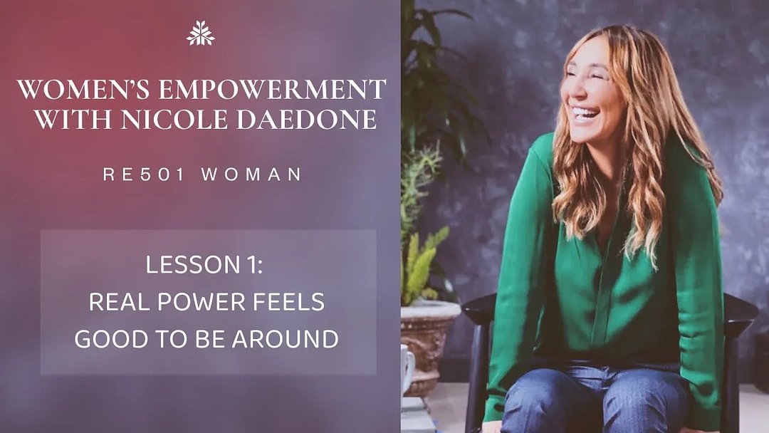 Women's Empowerment Lesson 1 - Real Power Feels Good to be Around