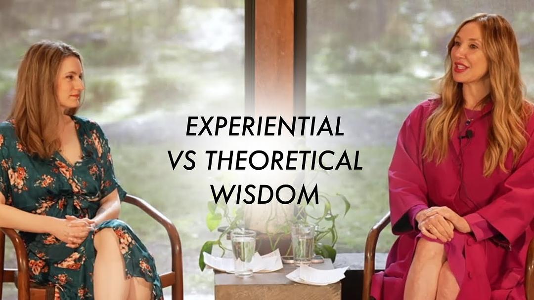 Experiential vs Theoretical Wisdom