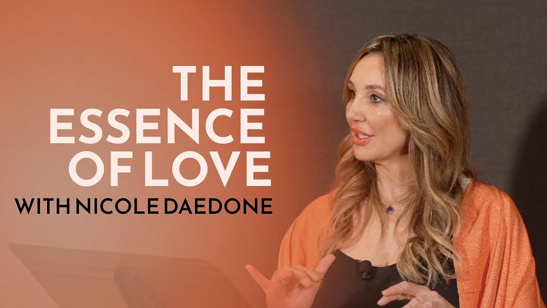 The Essence of Love with Nicole Daedone